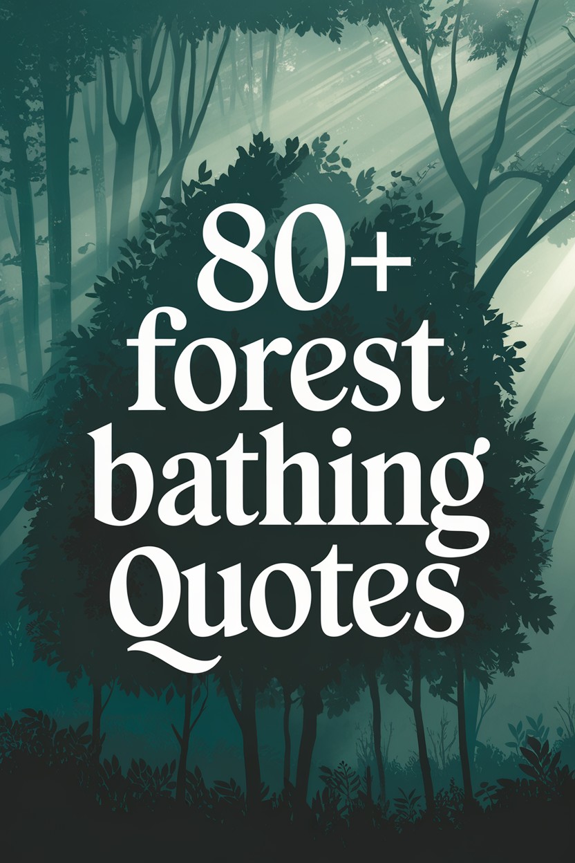 80+ Forest Bathing Quotes: Immerse in Nature’s Embrace