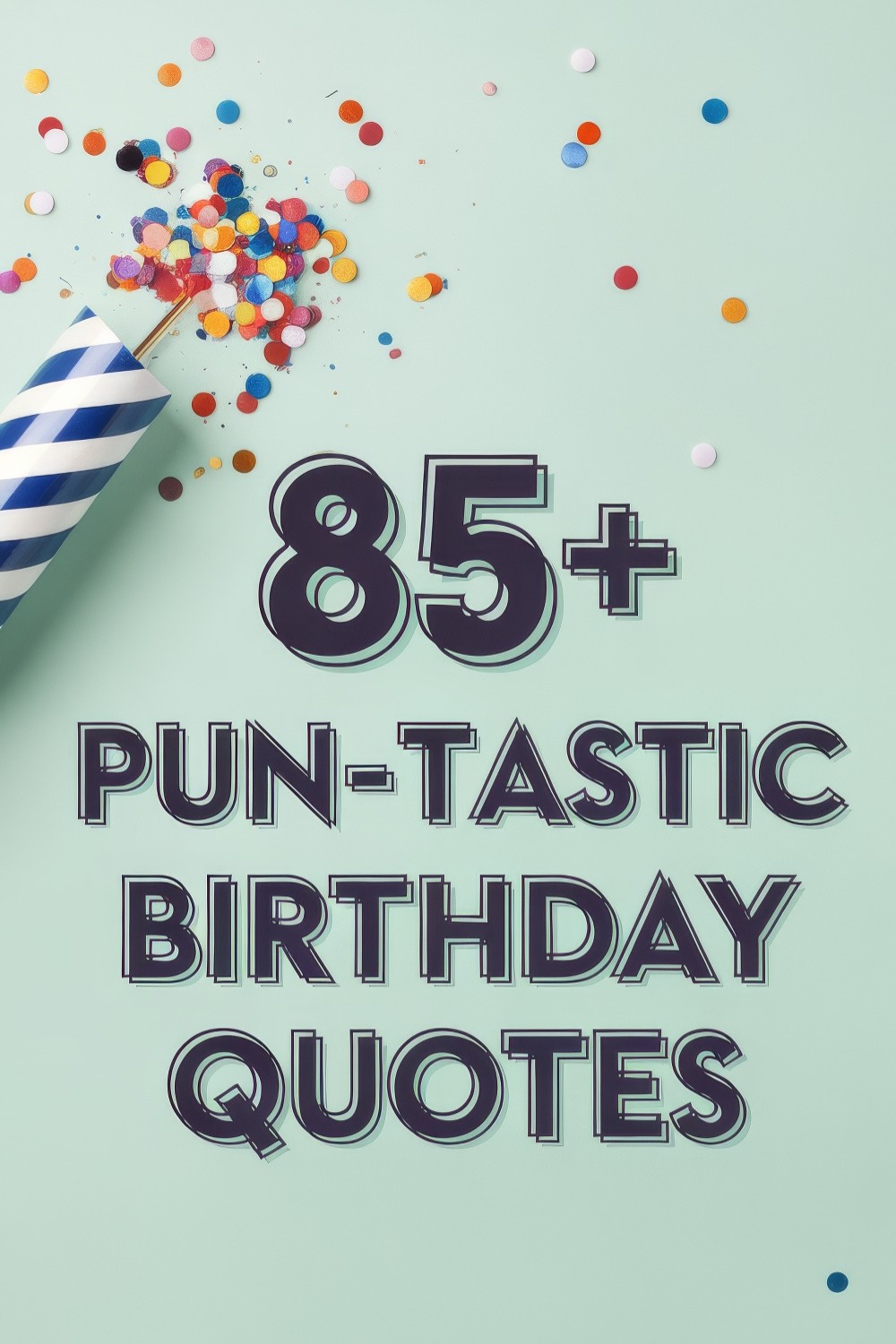 85+ Pun-tastic Birthday Quotes: Wordplay Wishes for the Witty