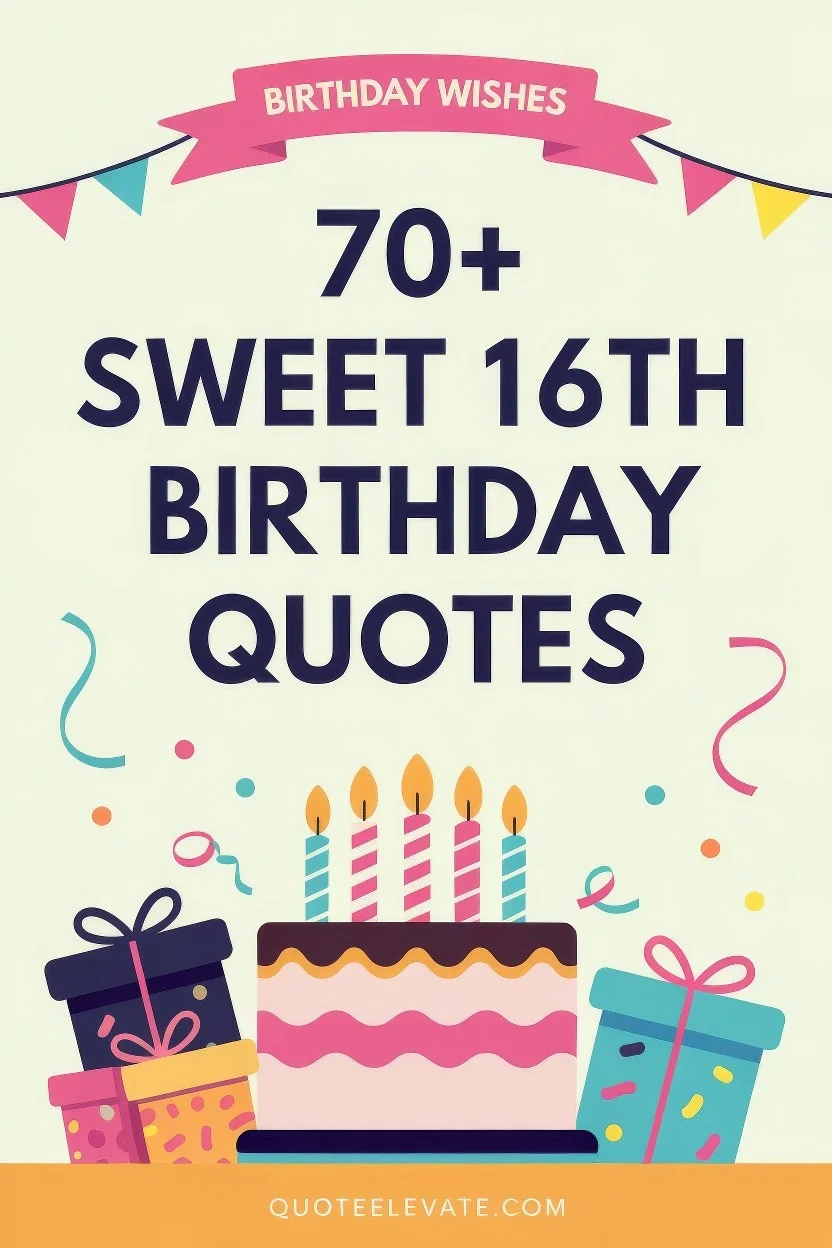 70+ Sweet 16th Birthday Quotes: Celebrating Youth and New Beginnings