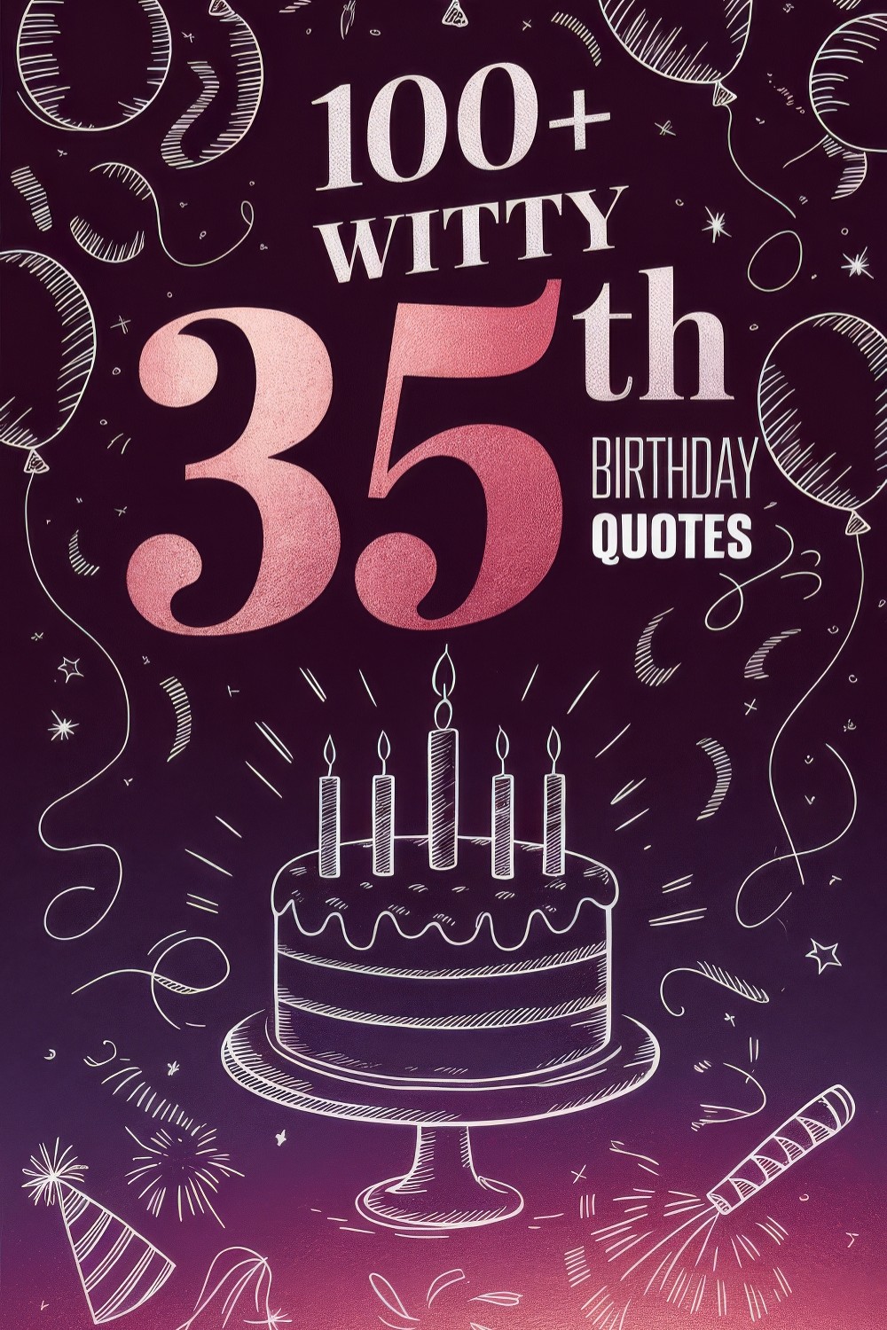 100+ Witty 35th Birthday Quotes: Midpoint of the 30s Adventure