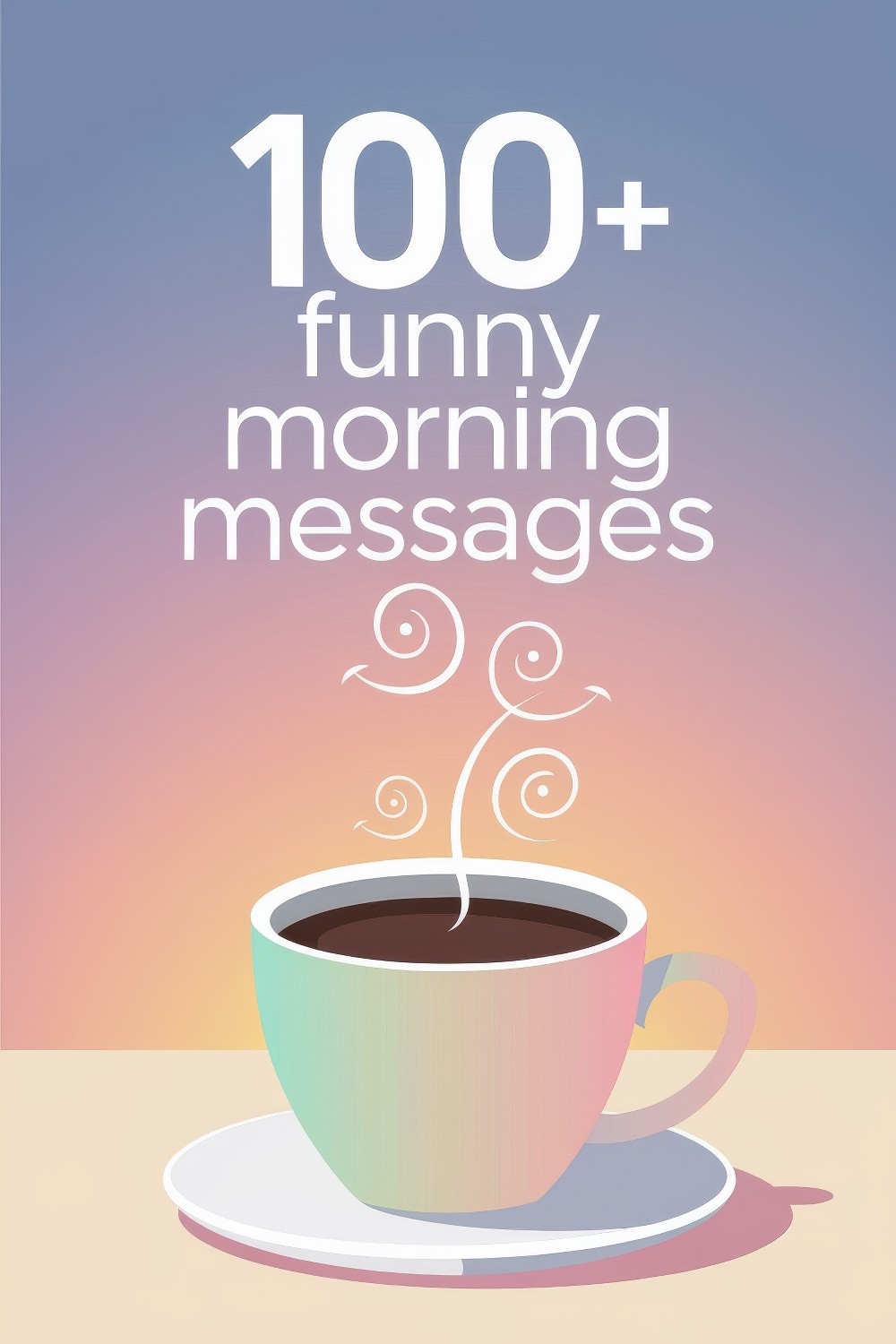 100+ Funny Morning Messages to Spark Smiles from Dawn
